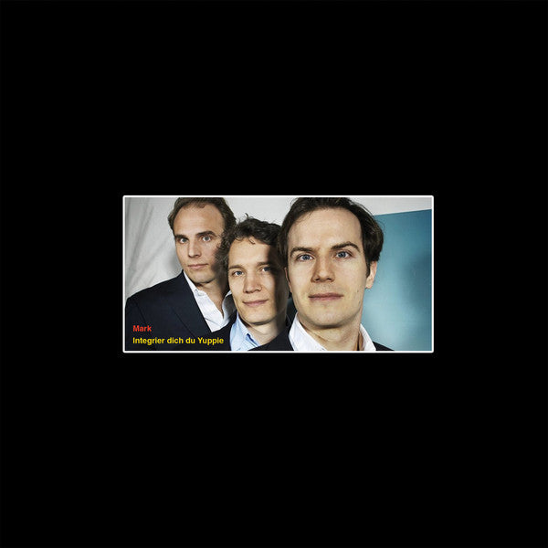 Mark – Integrier Dich Du Yuppie