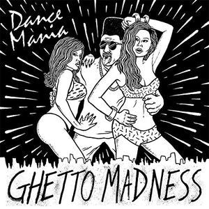 Dance Mania - Ghetto Madness (2LP)