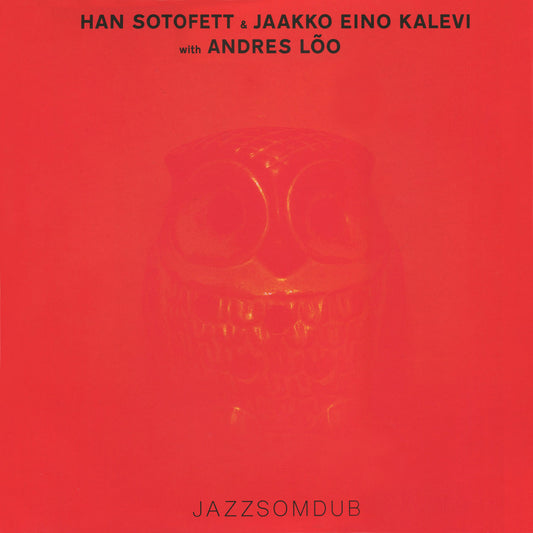 Han Sotofett & Jaakko Eino Kalevi With Andres Lõo – Jazzsomdub